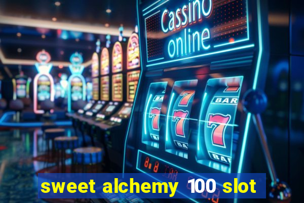 sweet alchemy 100 slot