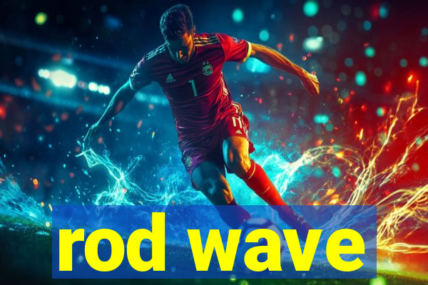 rod wave