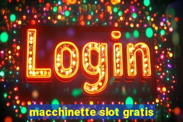 macchinette slot gratis