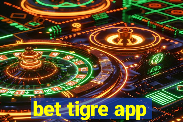 bet tigre app