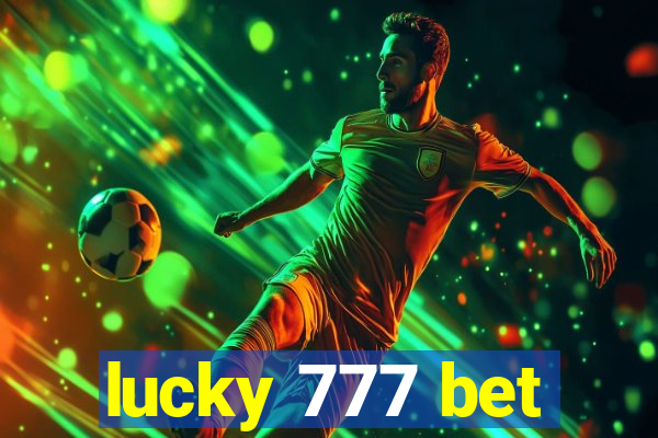 lucky 777 bet