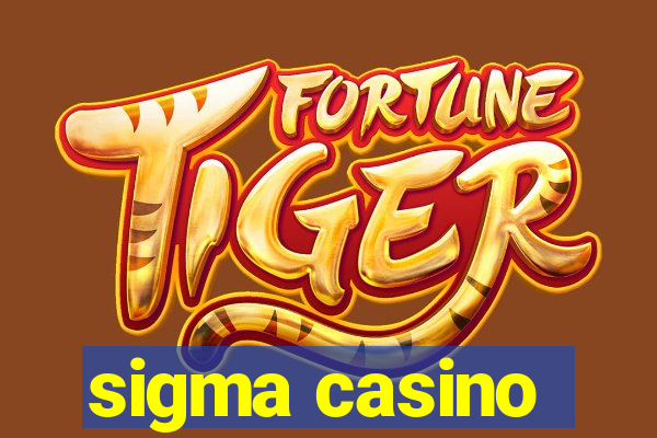 sigma casino