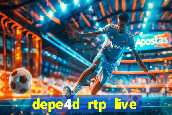 depe4d rtp live slot online