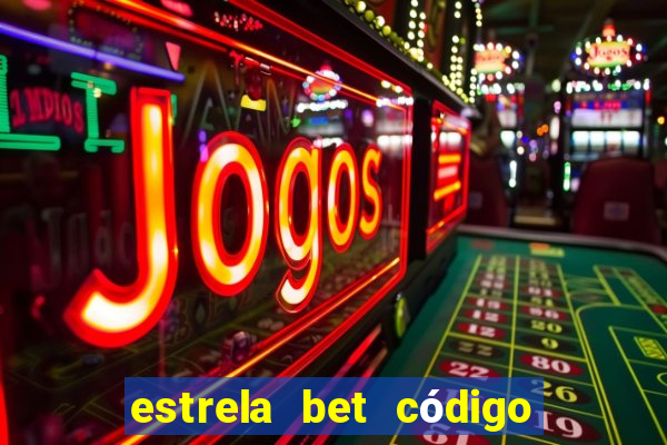 estrela bet código de afiliado