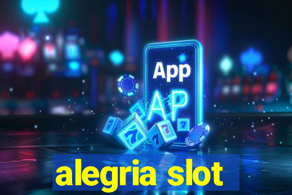 alegria slot