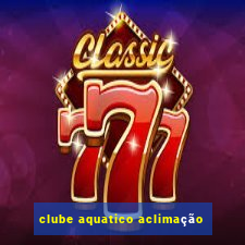 clube aquatico aclimação