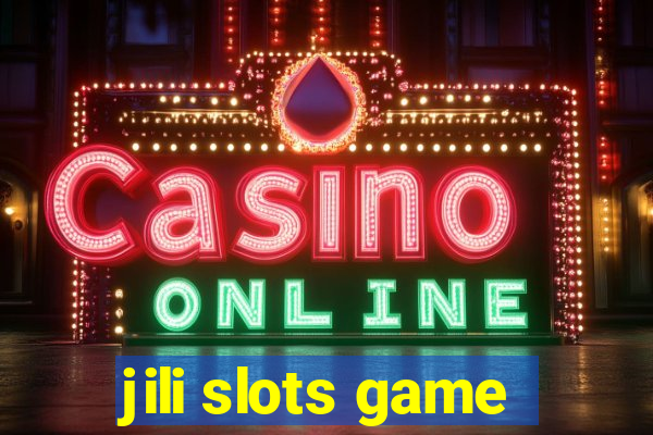 jili slots game