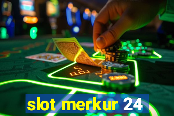 slot merkur 24