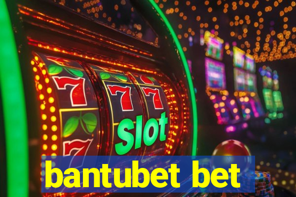 bantubet bet