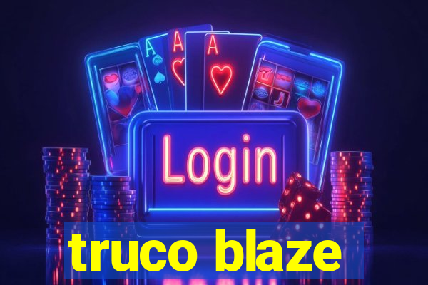 truco blaze