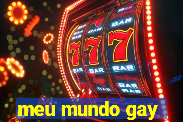 meu mundo gay