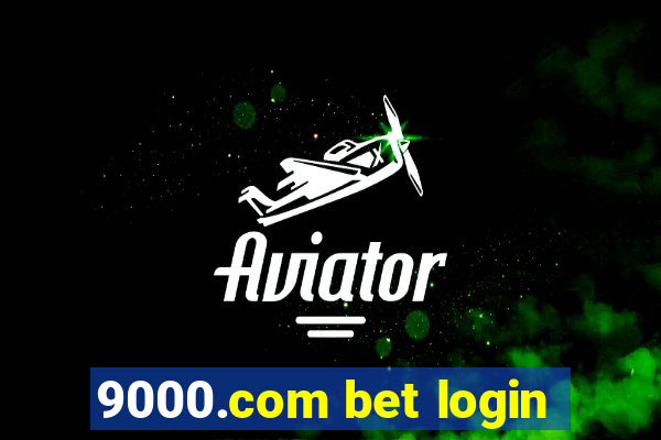 9000.com bet login