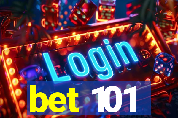 bet 101