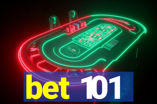 bet 101