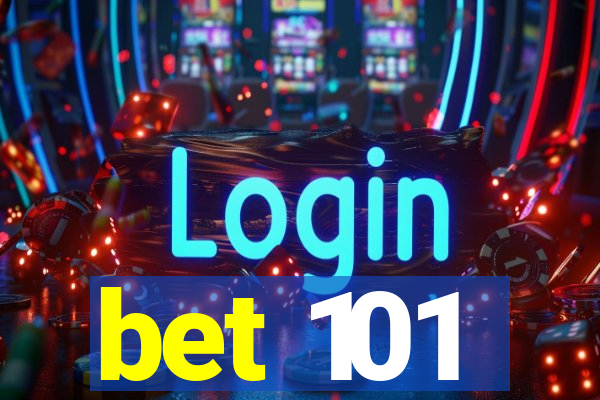 bet 101