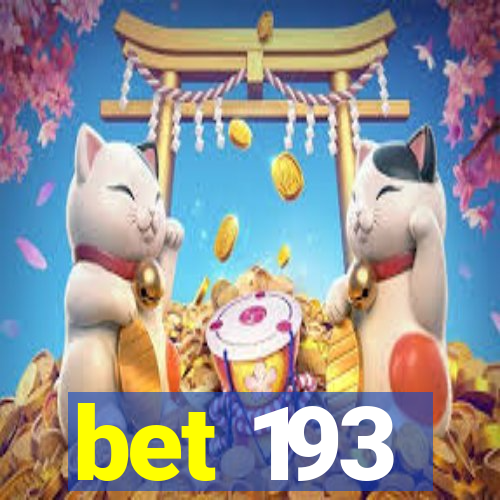 bet 193