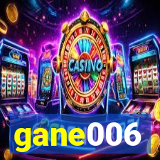 gane006