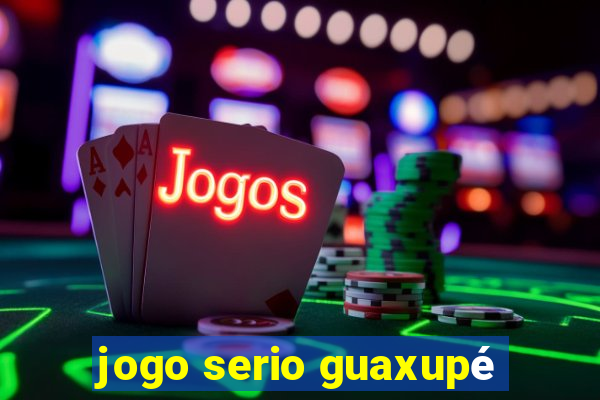 jogo serio guaxupé