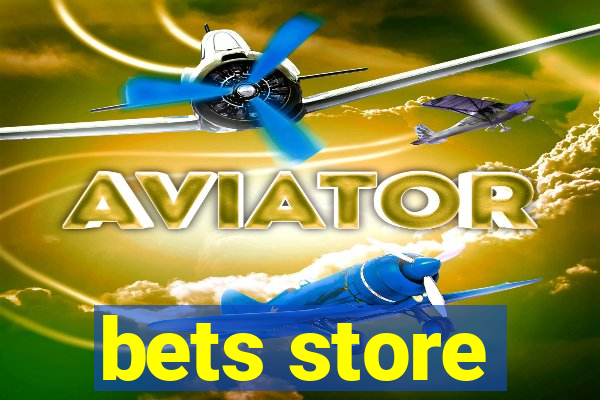 bets store