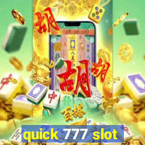 quick 777 slot