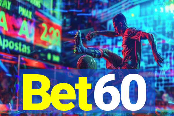 Bet60