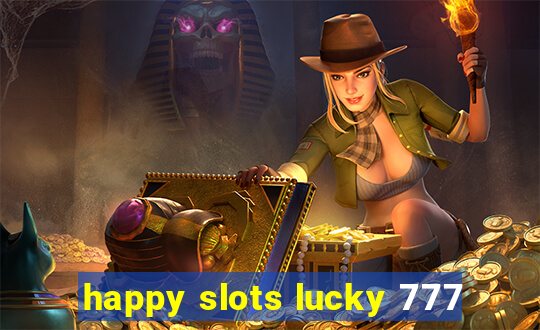 happy slots lucky 777