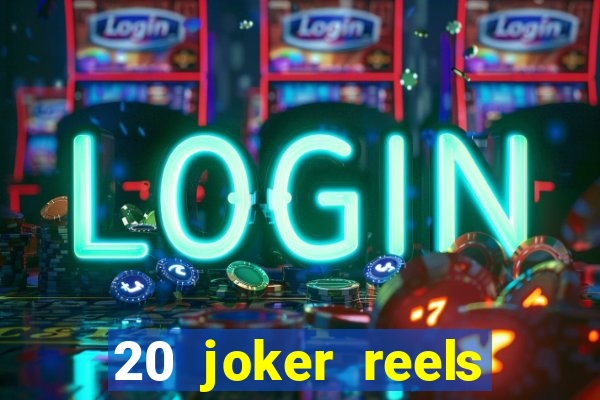 20 joker reels slot online