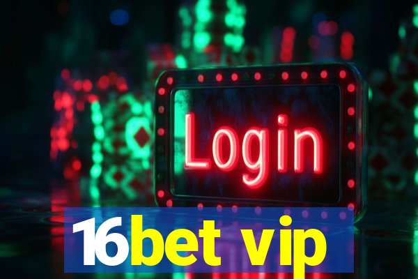 16bet vip