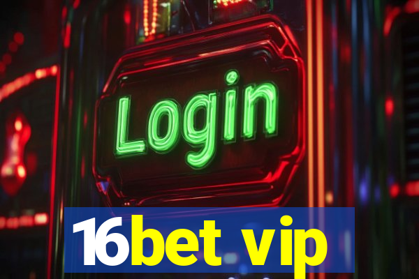 16bet vip