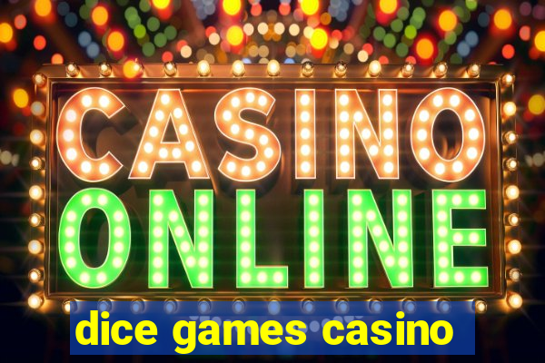 dice games casino