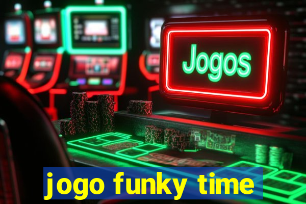 jogo funky time