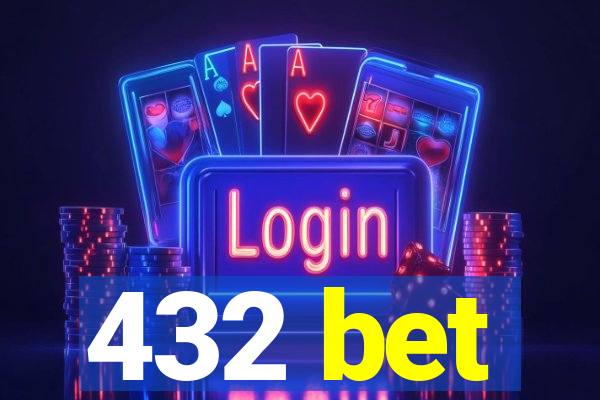 432 bet