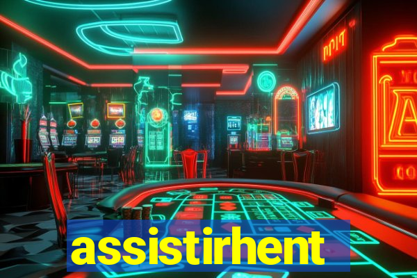 assistirhent