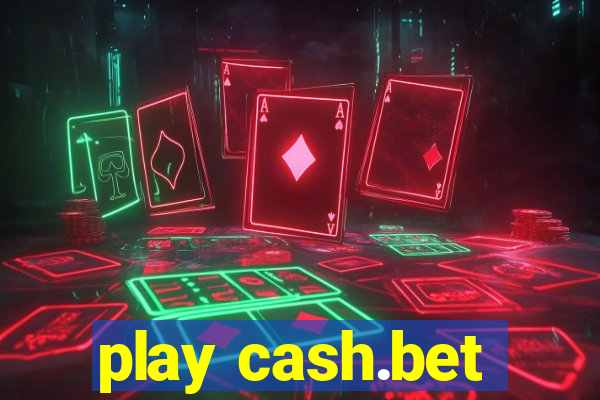 play cash.bet