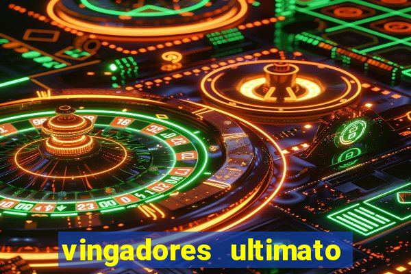 vingadores ultimato completo dublado gratis