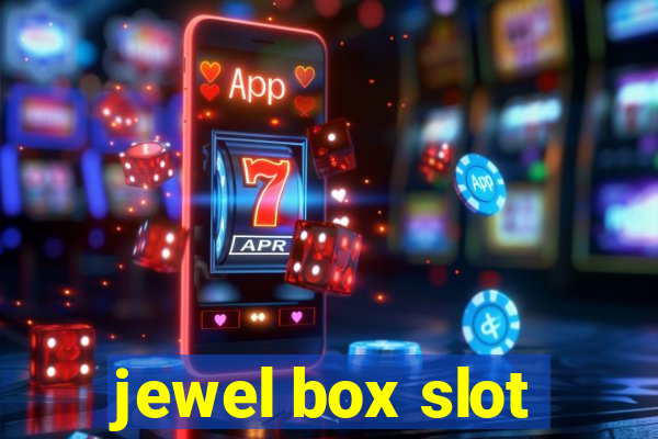 jewel box slot