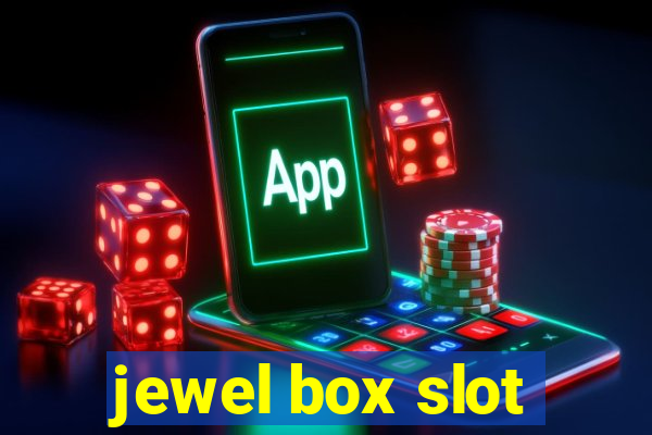 jewel box slot