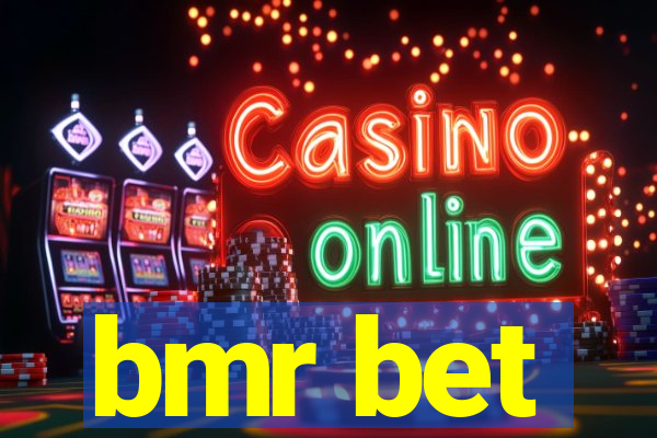 bmr bet