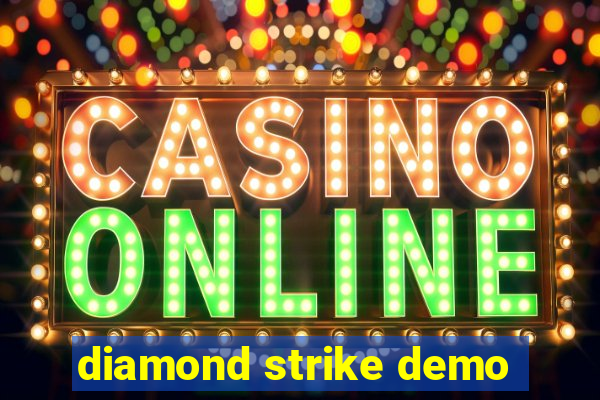 diamond strike demo