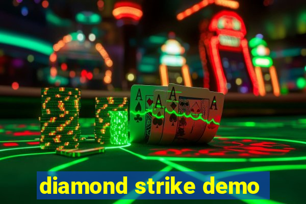 diamond strike demo