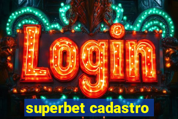 superbet cadastro