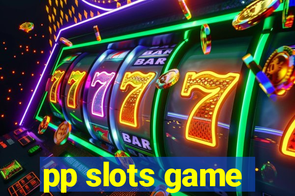 pp slots game