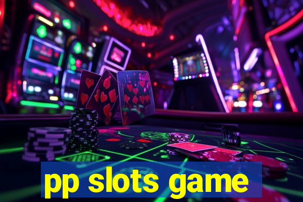 pp slots game