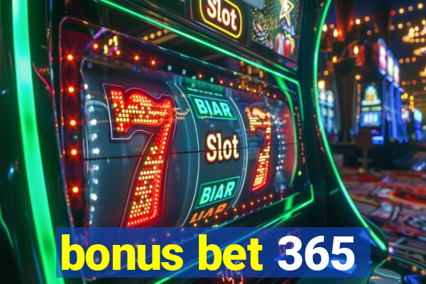 bonus bet 365