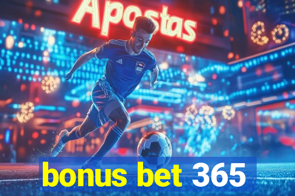 bonus bet 365