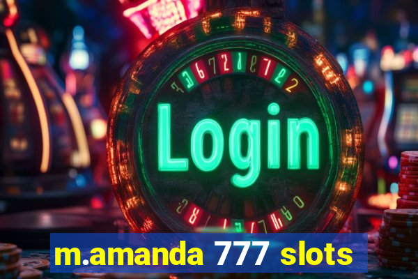 m.amanda 777 slots