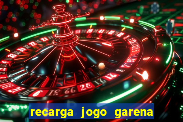 recarga jogo garena free fire