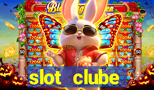 slot  clube