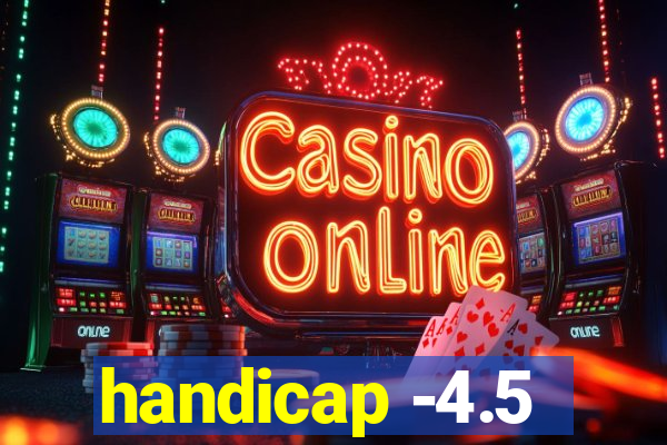 handicap -4.5