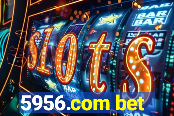 5956.com bet